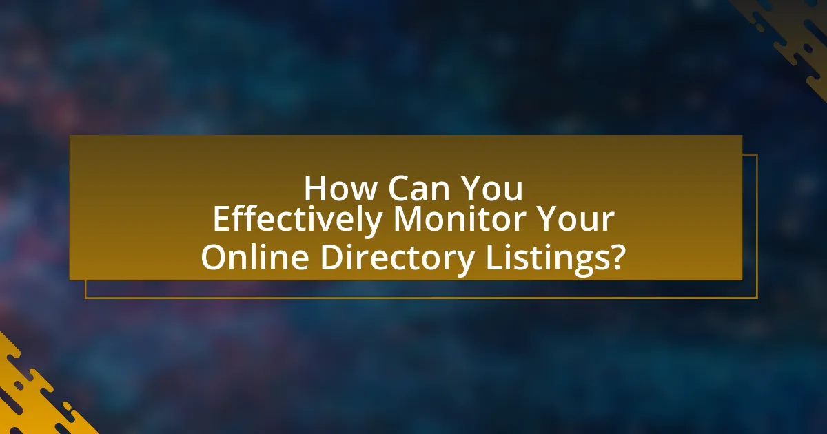 How Can You Effectively Monitor Your Online Directory Listings?